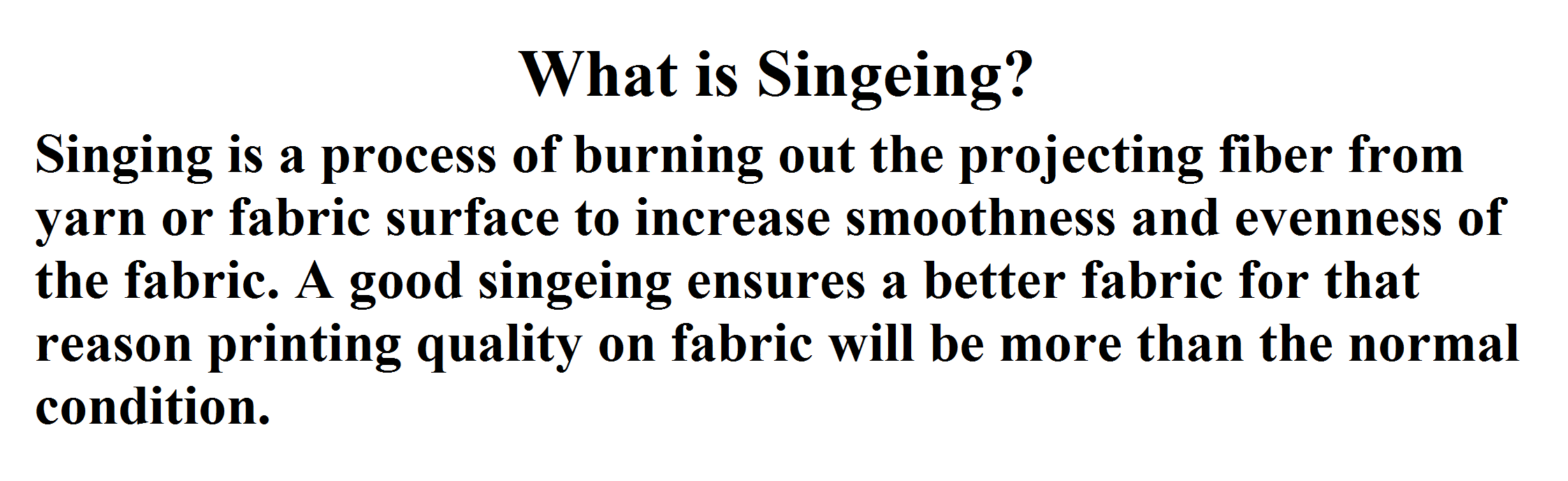 Singeing