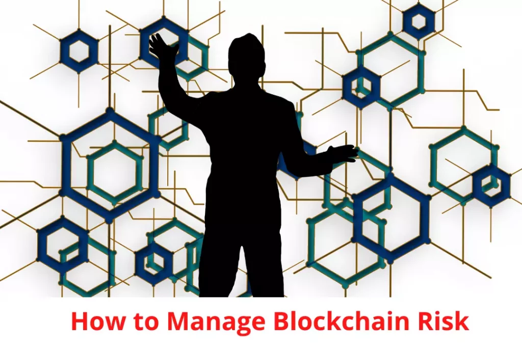 How to Manage Blockchain Risk