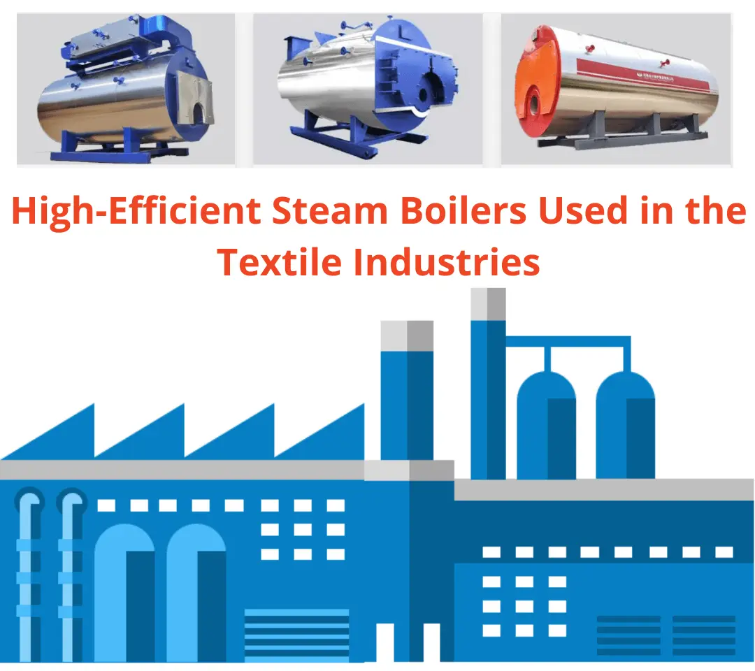 High-Efficient Steam Boilers Used in the Textile Industries