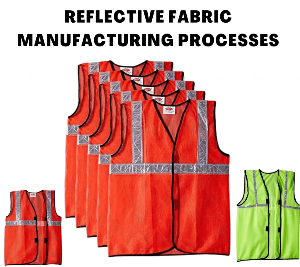 Reflective Fabric Manufacturing Processes