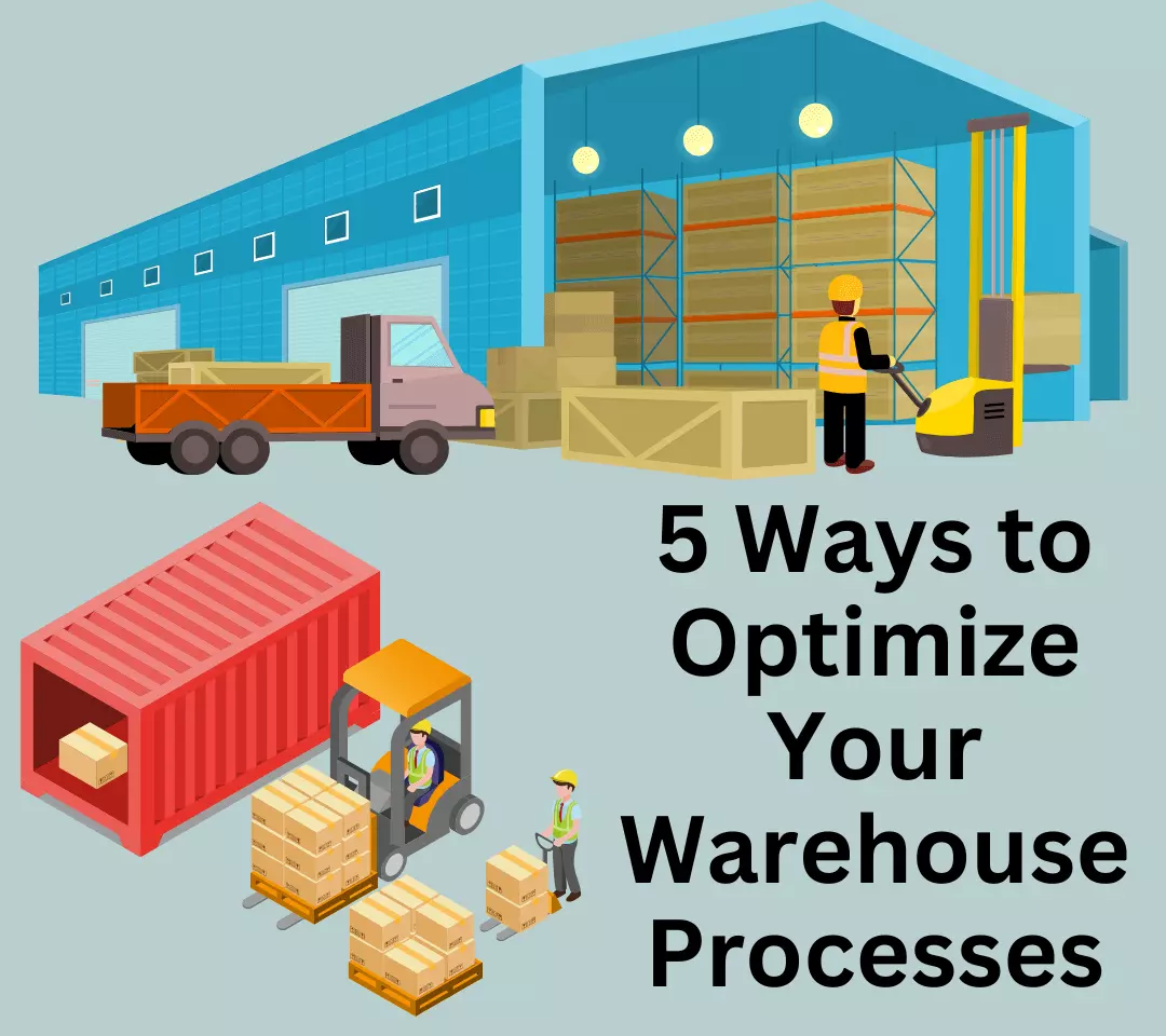 5 Ways to Optimize Your Warehouse Processes