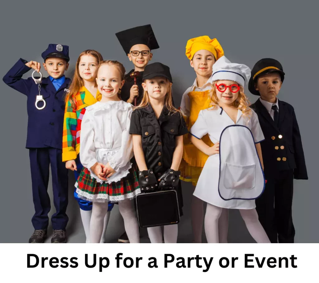 Dress Up for a Party or Event