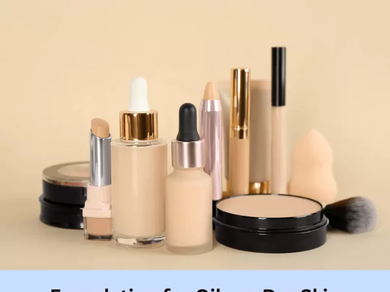 Foundation for Oily or Dry Skin