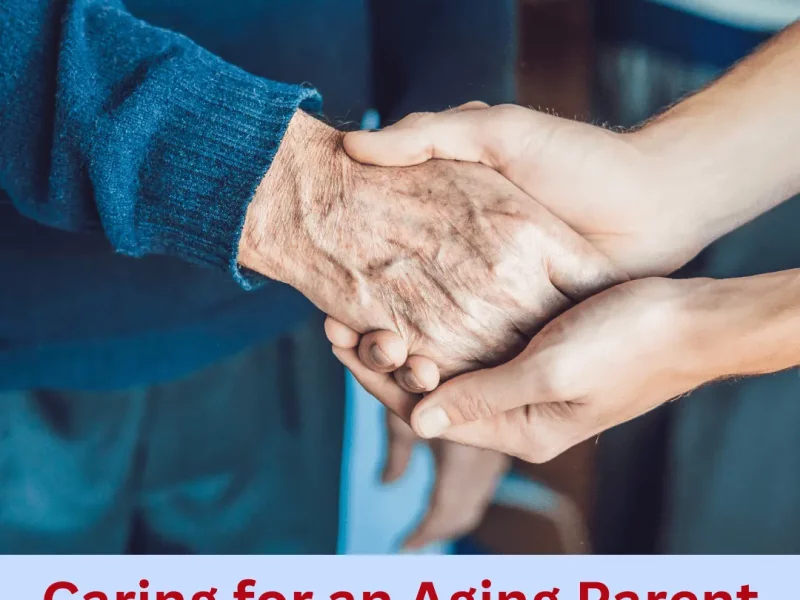 The Emotional Toll of Caring for an Aging Parent