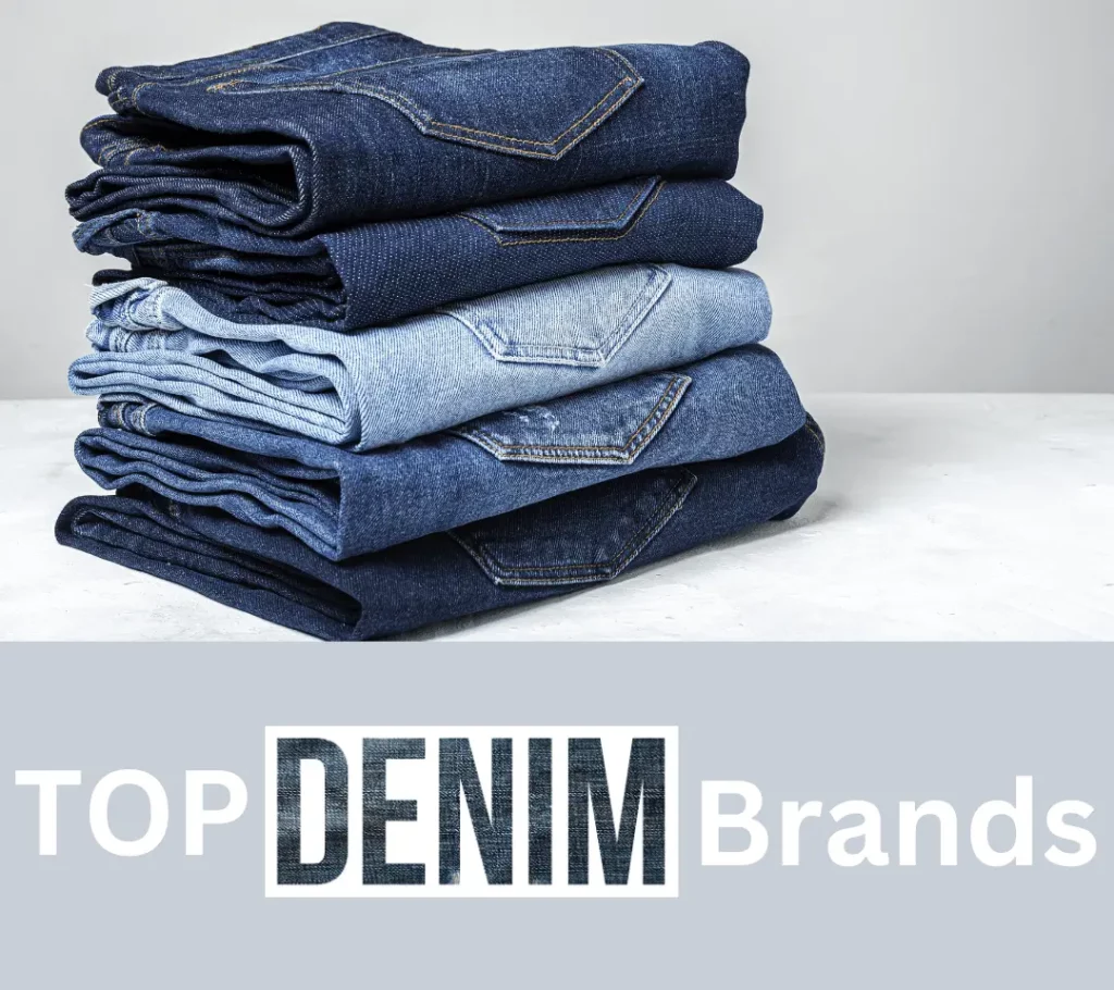 Famous denim brands in the world