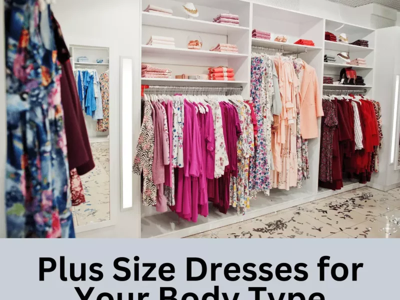 Plus Size Dresses for Your Body