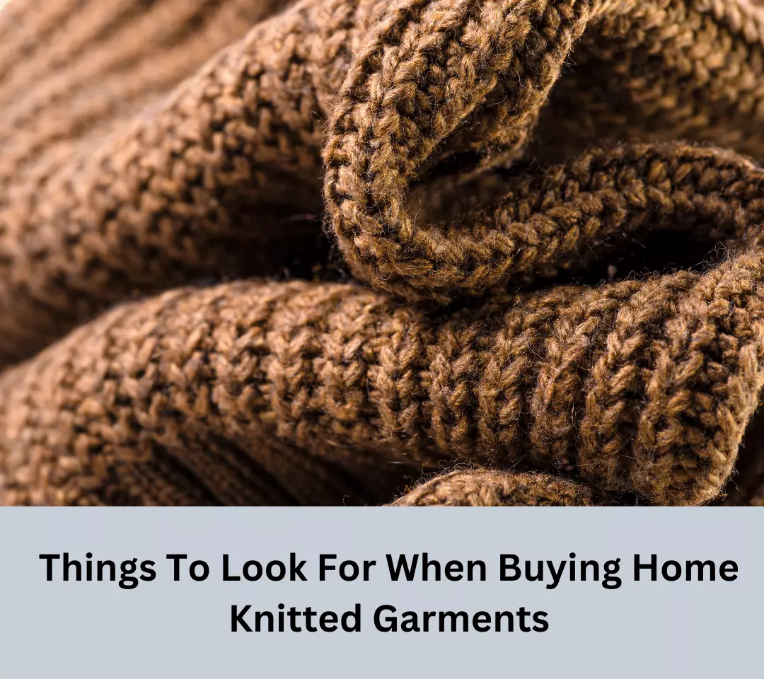 Things To Look For When Buying Home Knitted Garments