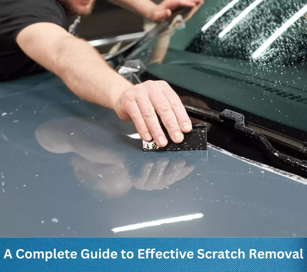 Guide to Effective Scratch Removal