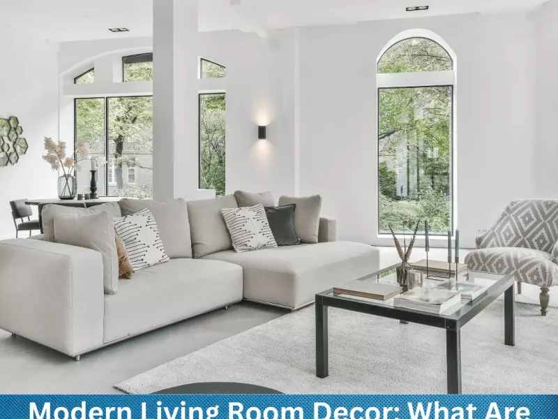 Modern Living Room Decor: What Are Some Must-Have Elements