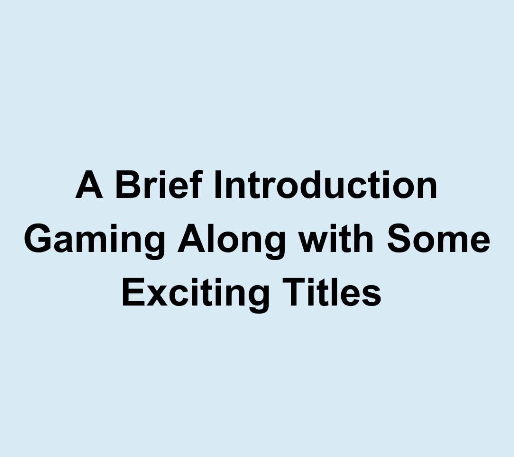 Introduction Gaming