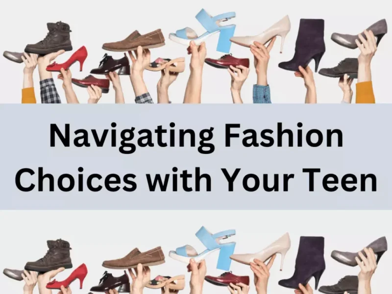 Fashion Choices with your teen
