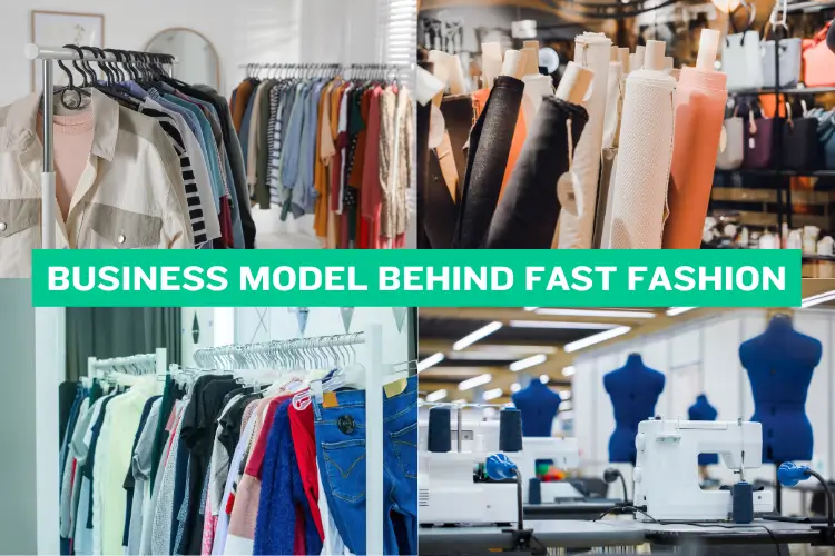 The Business Model Behind Fast Fashion