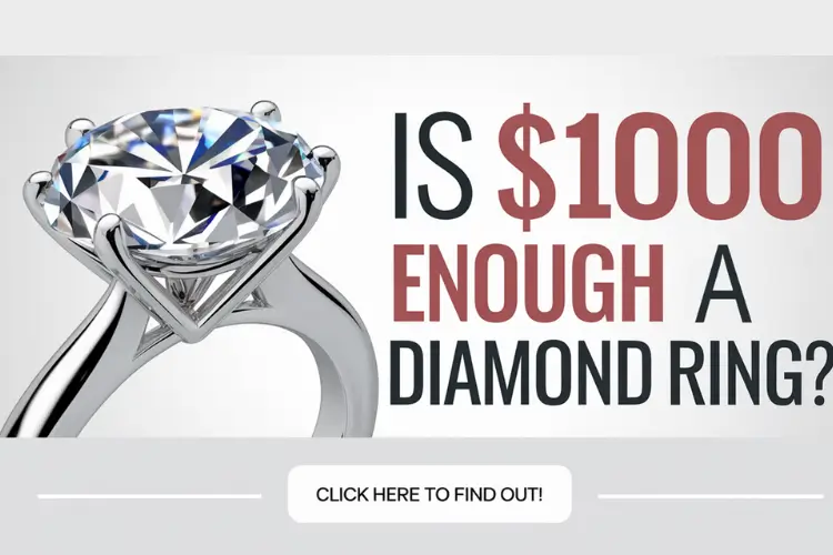 Is $1000 Enough to Buy a Diamond Ring? A Complete Guide to a Premeditated Purchase!