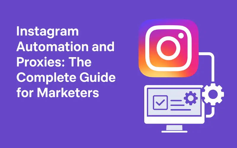 Instagram automation and proxies for marketers
